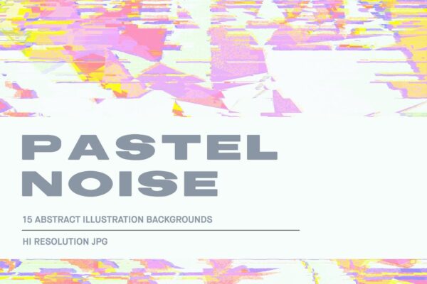 15款抽象故障失真纹理海报设计背景图片素材 Pastel Noise