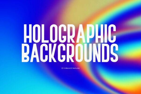 22款潮流全息渐变虹彩酸性液体流体纹理海报设计背景图片素材 22 Holographic Backgrounds-第837期-