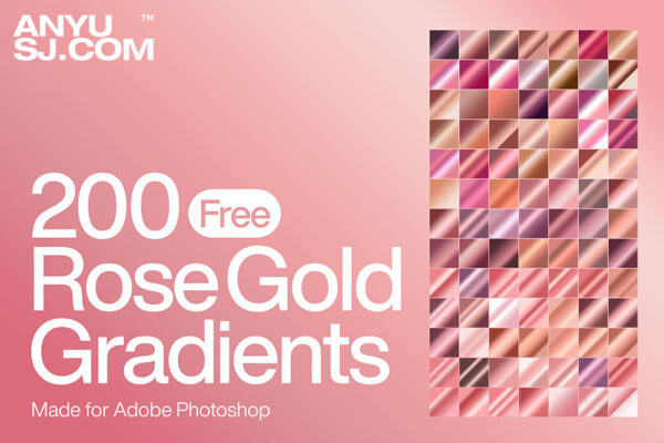 200款可商用优雅玫瑰金PS渐变预设GRD文件设计套装200 FREE Rose Gold Photoshop Gradients