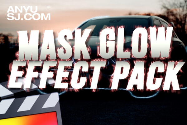 FCPX插件-8套视频图像边缘发光特效预设Mask Glow Effect – Final Cut Pro-第5255期-