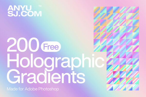 200款可商用全息金属虹彩镀铬PS渐变预设设计套装200 Holographic Iridescent Photoshop Gradients
