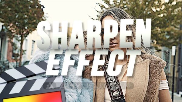 FCPX插件-视频锐化清晰特效预设Ryan Nangle – Sharpen Effect – Final Cut Pro-第6361期-