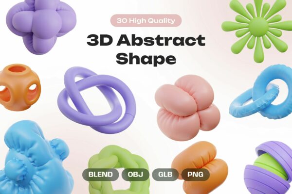 30款3D立体抽象几何艺术有机形状PNG免扣图片Blender模型设计套装3D Abstract Shape