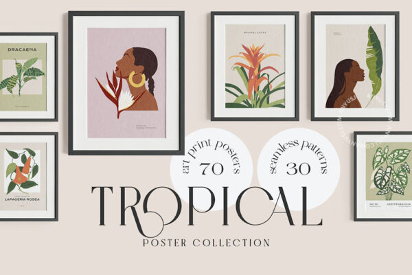 100款热带花卉花朵绿色植物树叶女性剪影AI矢量插画插图无缝图案印花图形设计套装Tropical Prints Posters-第7306期-