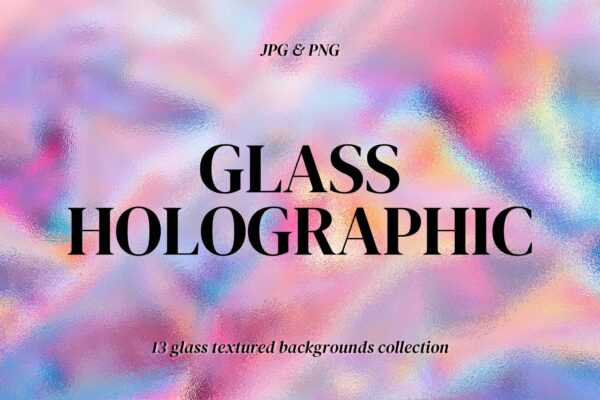 13款全息彩色渐变全息玻璃抽象艺术背景肌理纹理图片壁纸Holographic Glass Abstract Backgrounds