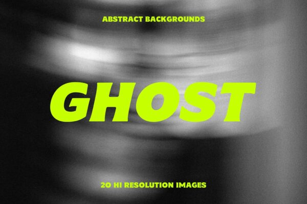 20款灰色抽象朦胧光线运动模糊渐变JPG背景图片Ghost Abstract Backgrounds